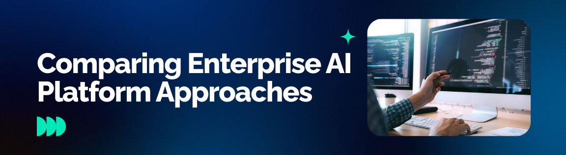 Comparing enterprise AI platform approaches with developer analyzing software on monitor