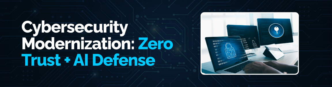 Cybersecurity modernization with zero trust and AI defense on secure laptop environment