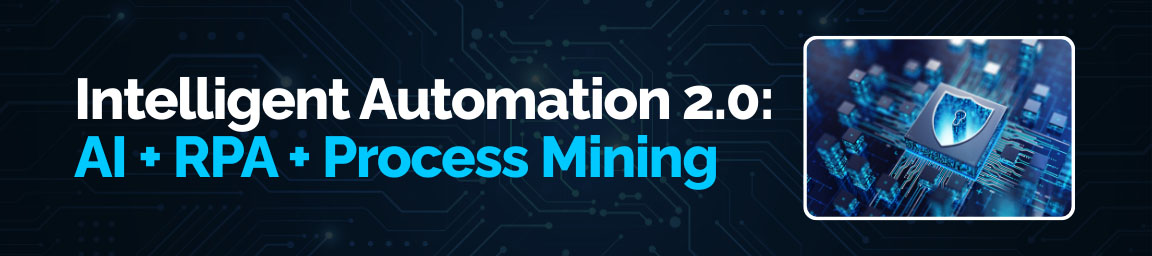 Intelligent automation 2.0 with AI RPA and process mining on secure processor chip