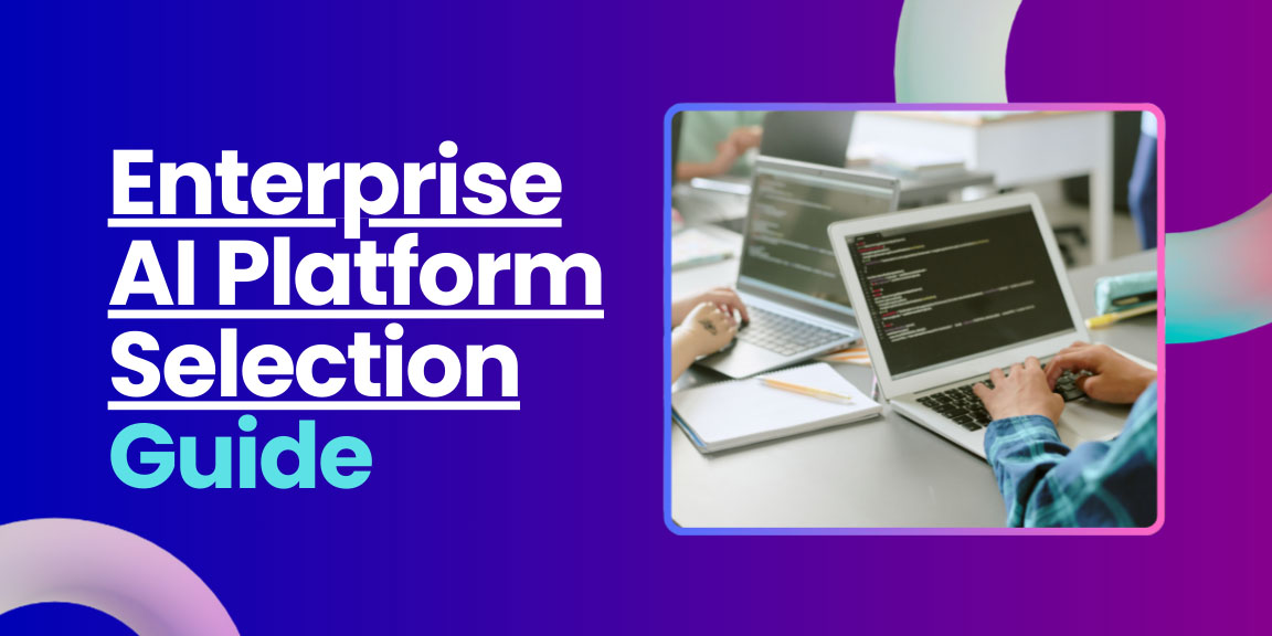 Enterprise AI platform selection guide with developers working on multiple laptops