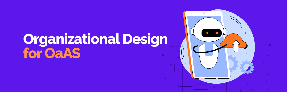 Organizational design for Outcome-as-Agentic-Solutions with AI automation and cloud integration concept