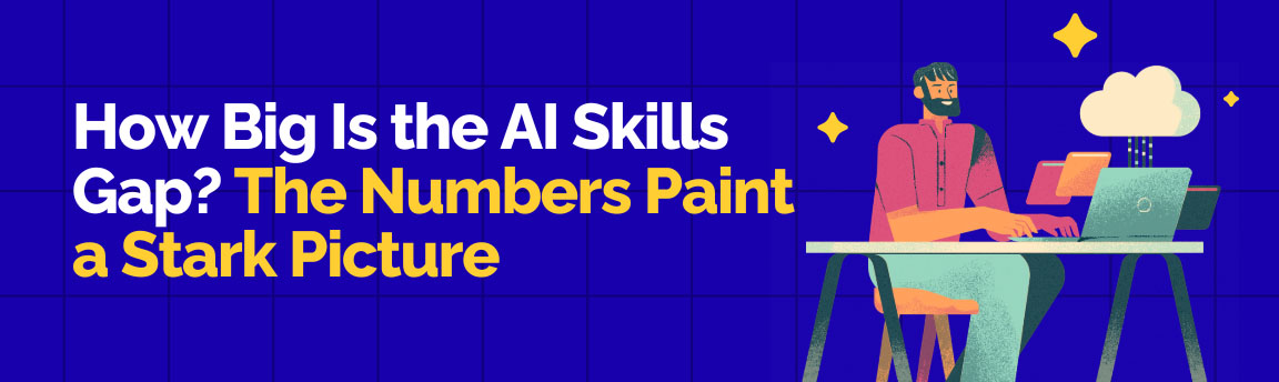 How big is the AI skills gap with data showing shortage of AI talent in enterprises