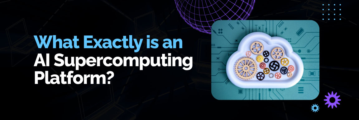 What is an AI supercomputing platform with cloud infrastructure and high-performance AI workloads