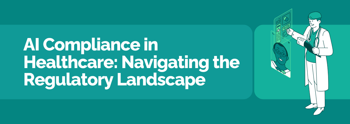 AI compliance in healthcare with doctor reviewing patient data and regulatory requirements
