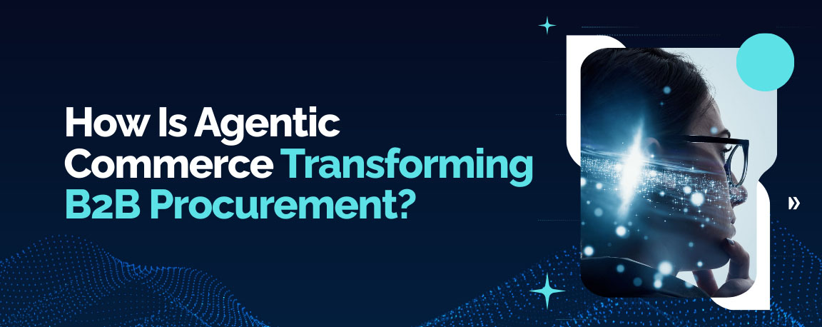 AI-driven agentic commerce improving B2B procurement through automation and intelligent workflows