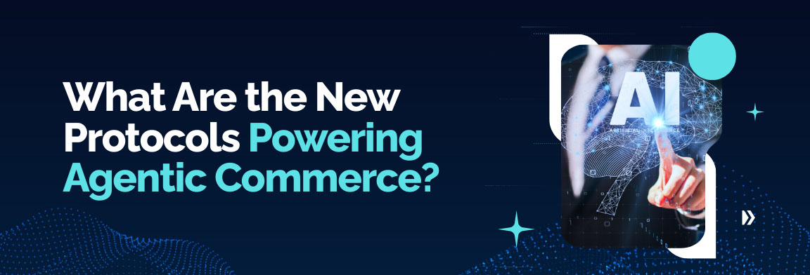 New protocols powering agentic commerce including AI orchestration and automation frameworks