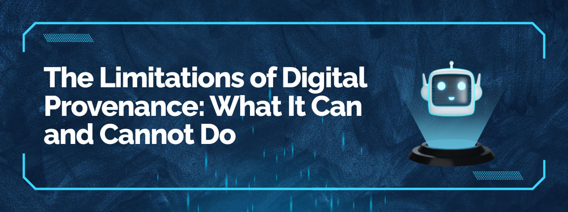 Limitations of digital provenance systems including challenges in AI content verification and scalability