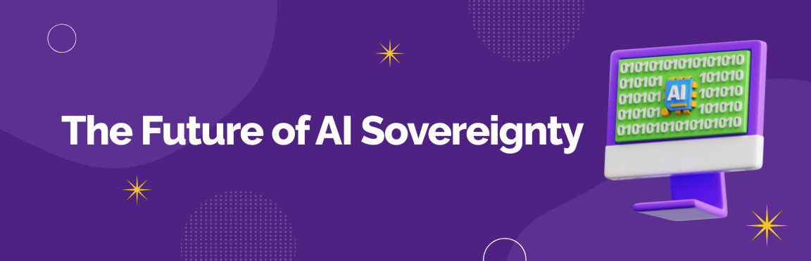 Future of AI sovereignty with secure AI systems and evolving governance frameworks