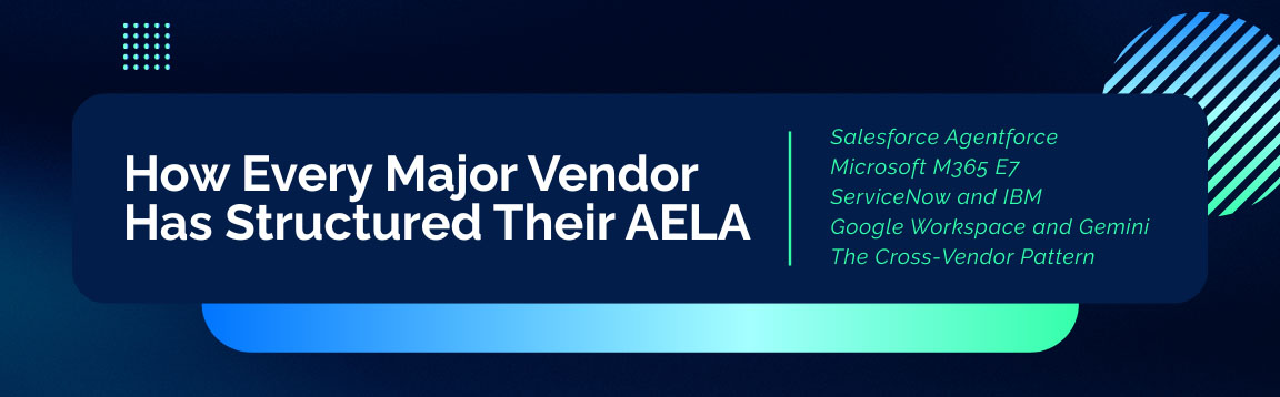 How major vendors structure AELA including Salesforce Microsoft ServiceNow IBM and Google AI licensing models