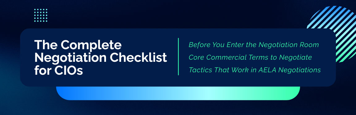 AELA negotiation checklist for CIOs including pricing strategy commercial terms and negotiation tactics