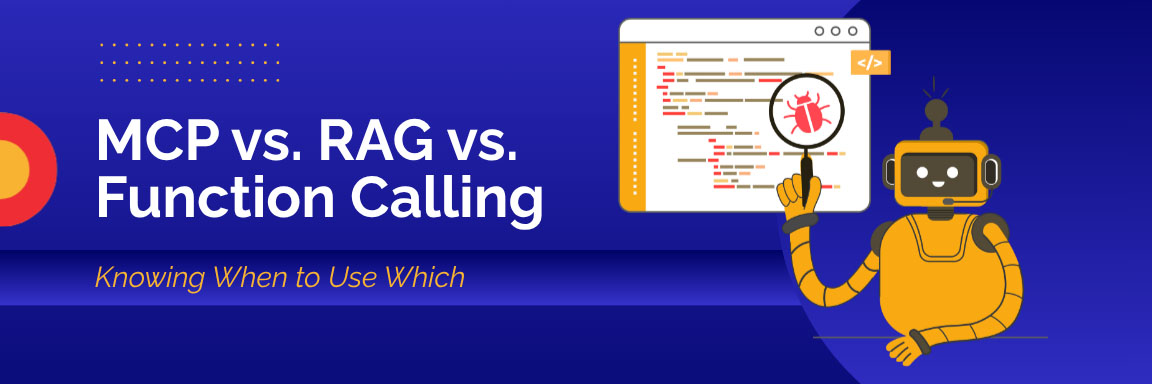 Comparison of MCP vs RAG vs function calling showing when to use each in AI system design