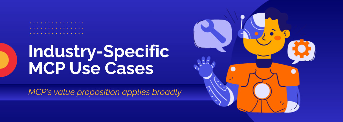 Industry-specific MCP use cases across finance, healthcare, and enterprise automation